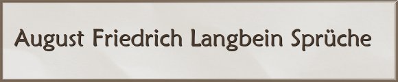 August Friedrich Langbein Sprüche