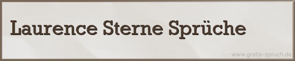 Laurence Sterne Sprüche