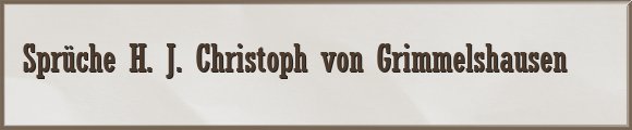 H. J. Christoph von Grimmelshausen Sprüche