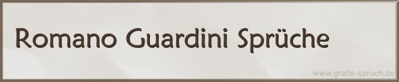 Romano Guardini Sprüche