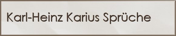Karl-Heinz Karius Sprüche