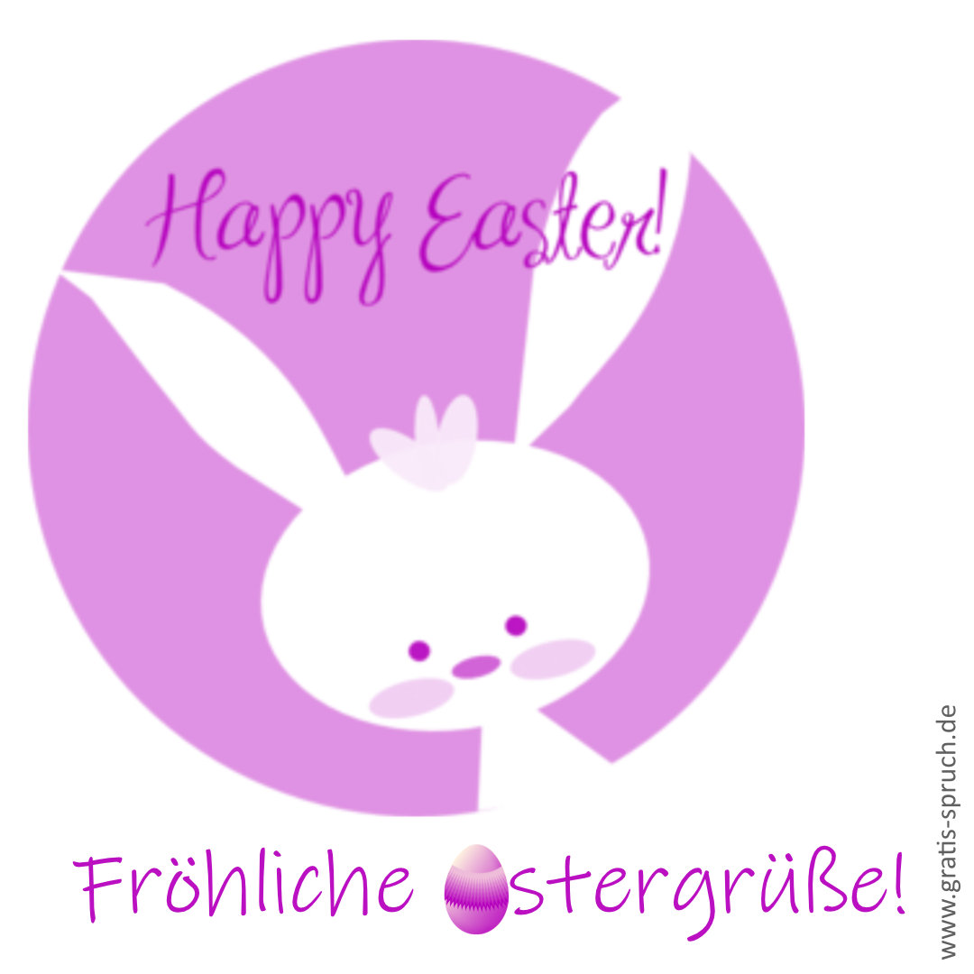 'Fröhliche Ostergrüße!' und 'Happy Easter' als Ostersprüche.